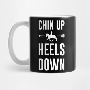 Chin Up Heels Down Mug